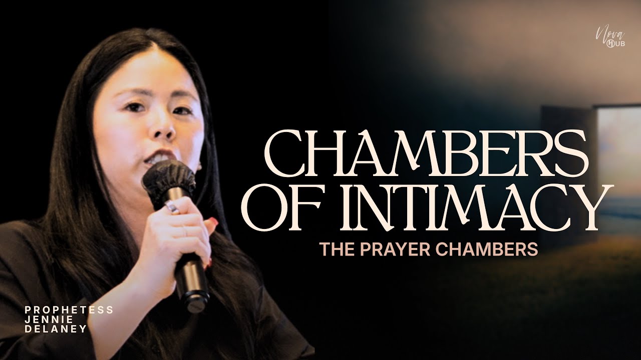 Chamber Of Intimacy | Prophetess Jennie Delaney
