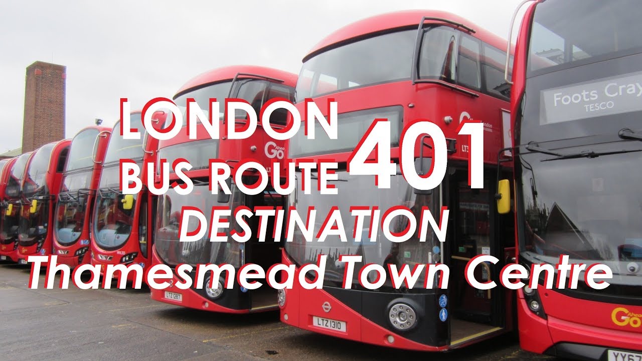 LONDON BUS ROUTE 401 Towards Thamesmead