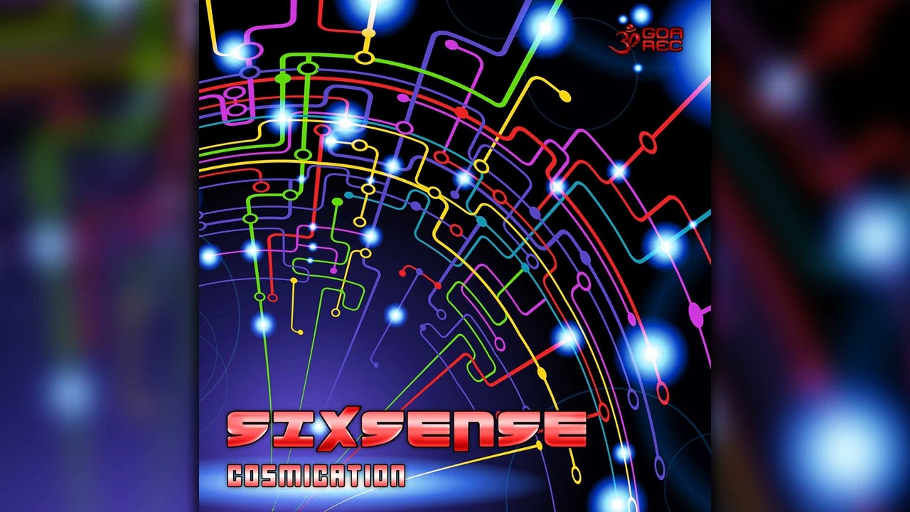 Sixsense - Cosmication (goaLP068/Geomagnetic Records/Psytrance)::Full Album