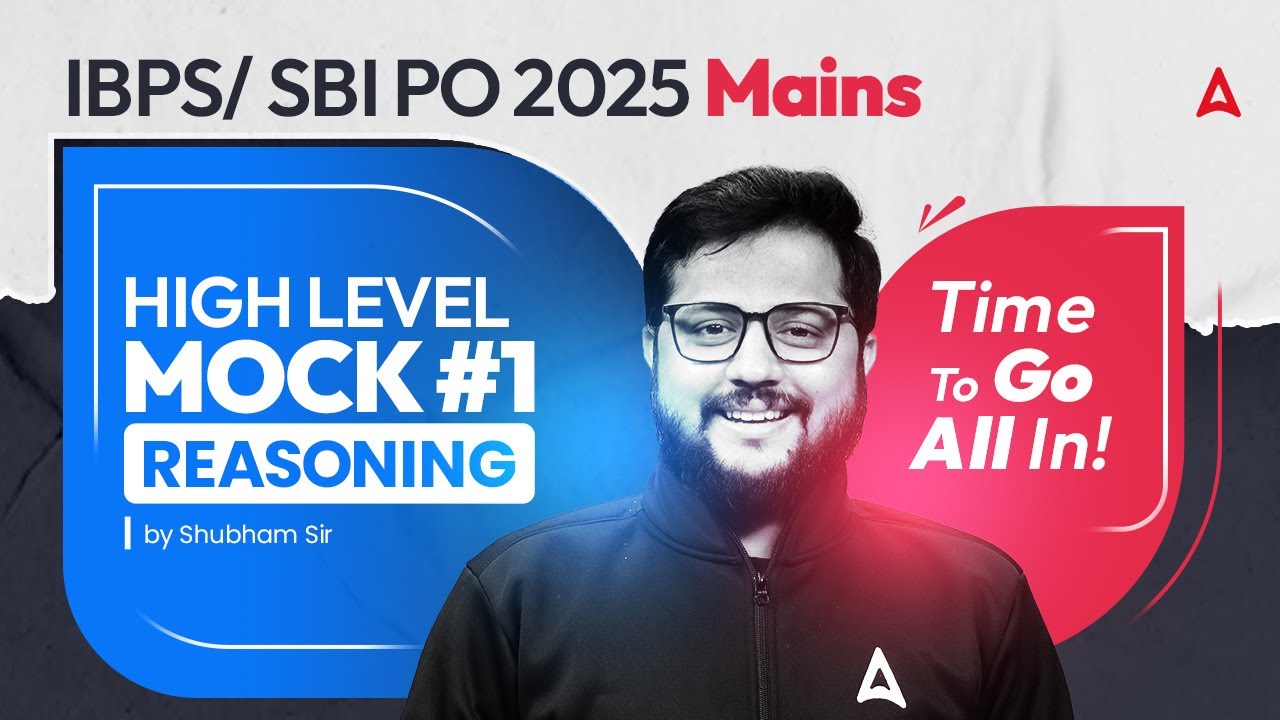 IBPS PO/SBI PO Mains 2025  | High Level Mains Mock 1 | Reasoning By Shubham Sir