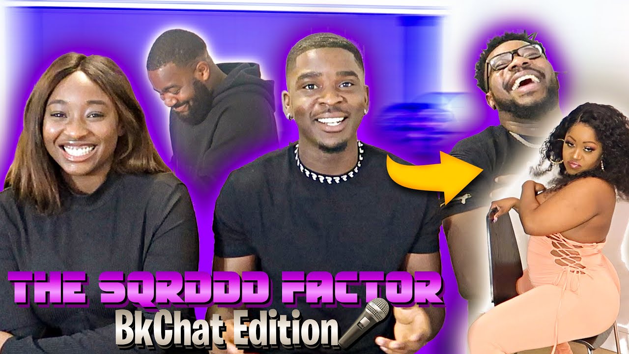 THE SQRDDD FACTOR Episode 1 *BKChat Edtion*