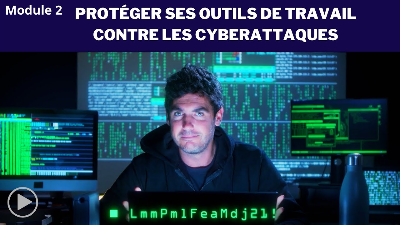Cybersécurité - Episode 2 : Protéger ses outils de travail contre les cyberattaques