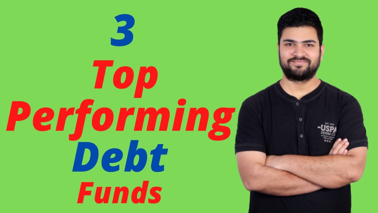 Top performing debt funds 2021 | Best Mutual Funds 2021 | Best mutual funds to invest in India 2021