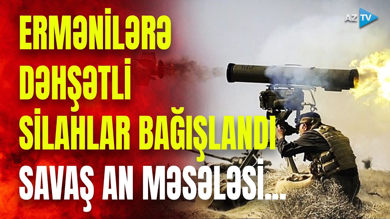 Ermənistana SİLAH AXINI ARTDI: ermənilərə yeni raketlər, helikopterlər, qumbaraatanlar paylanıldı