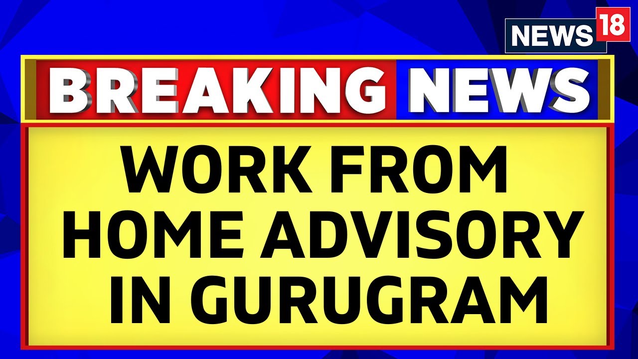 Gurugram News Today | Gurugram Administration Issues Advisory For Corporate Employees | Rain News