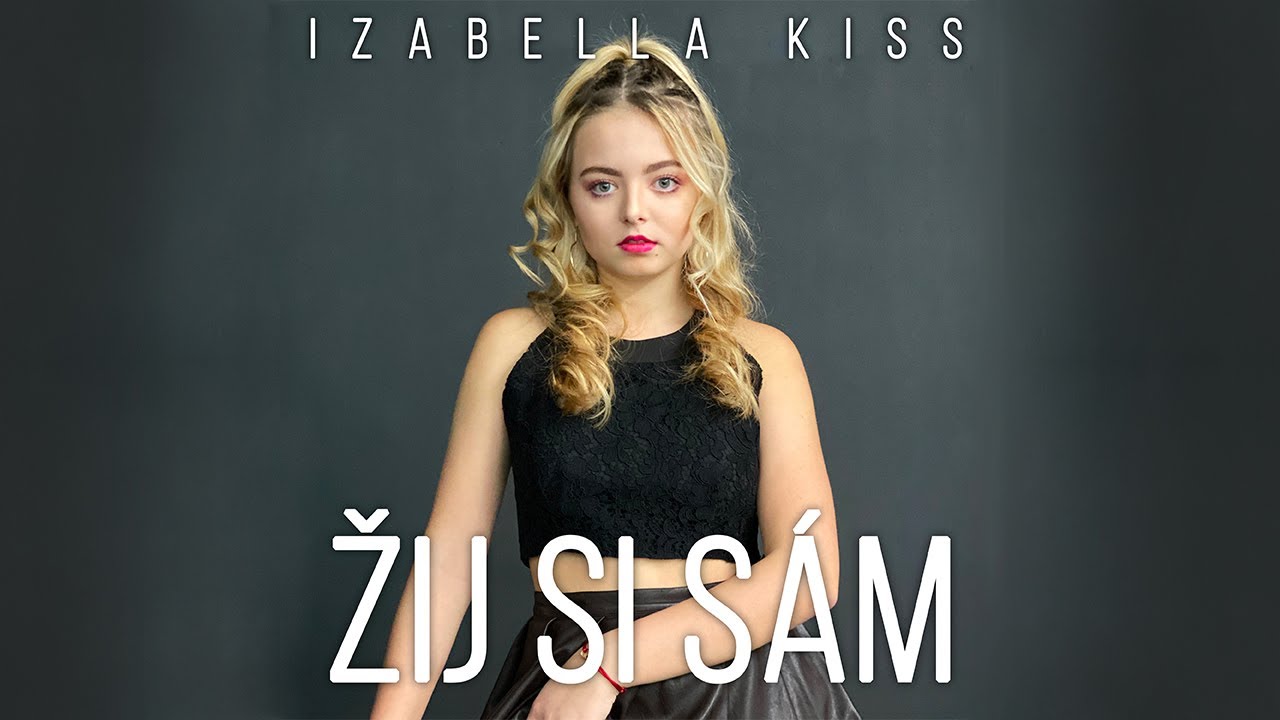 Izabella Kiss - Žij Si S&aacute;m (Official Music Video)
