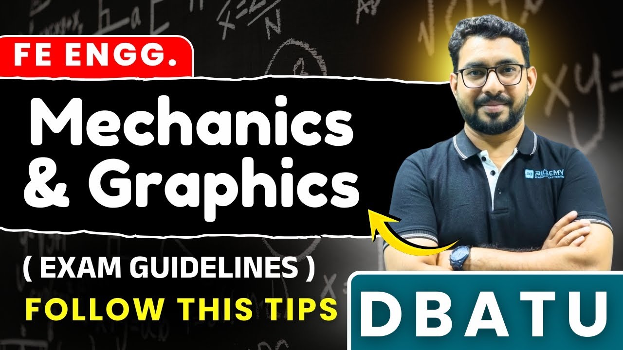 Mechanics & Graphics Exam Guidelines | Follow These Tips Before Exam | DBATU | FE Engineering