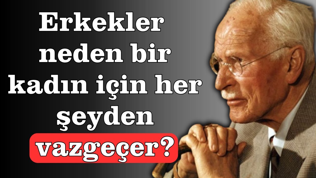 Eğer BUNU yaparsan erkekler senin için HER ŞEYİ riske atarlar | Carl Jung