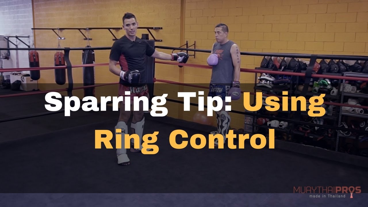 Muay Thai Sparring Tip - The Importance of Ring Control