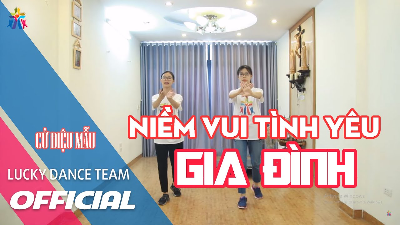 Cử điệu mẫu: Niềm vui tình yêu gia đình - Lucky Dance Team
