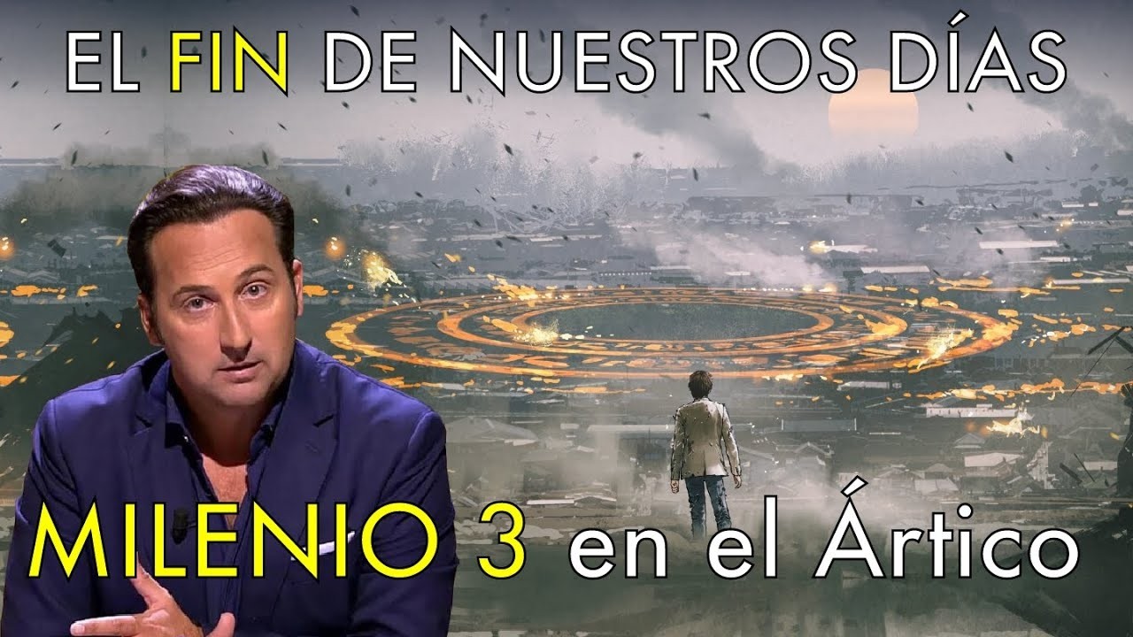 El Fin de Nuestros Días  -  Milenio 3 en el Ártico