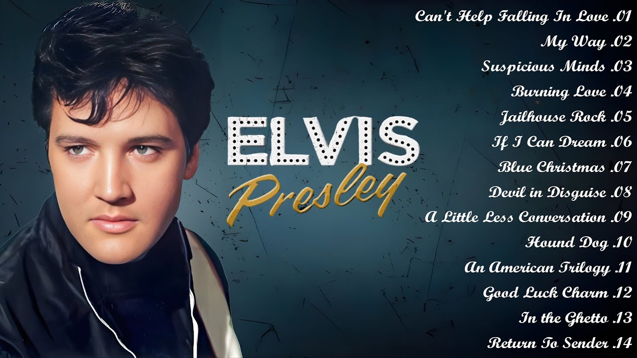 Elvis Presley Greatest Hits Full Album - Best Songs Of Elvis Presley - Can't Help Falling In Love,..
