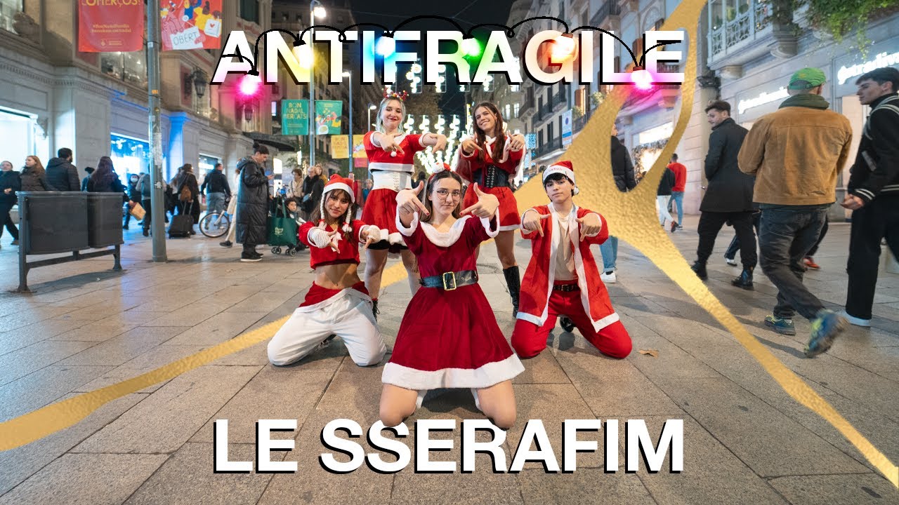 [KPOP IN PUBLIC] LE SSERAFIM (르세라핌) ANTIFRAGILE CHRISTMAS VERSION BY URIVERSE CREW FROM BARCELONA