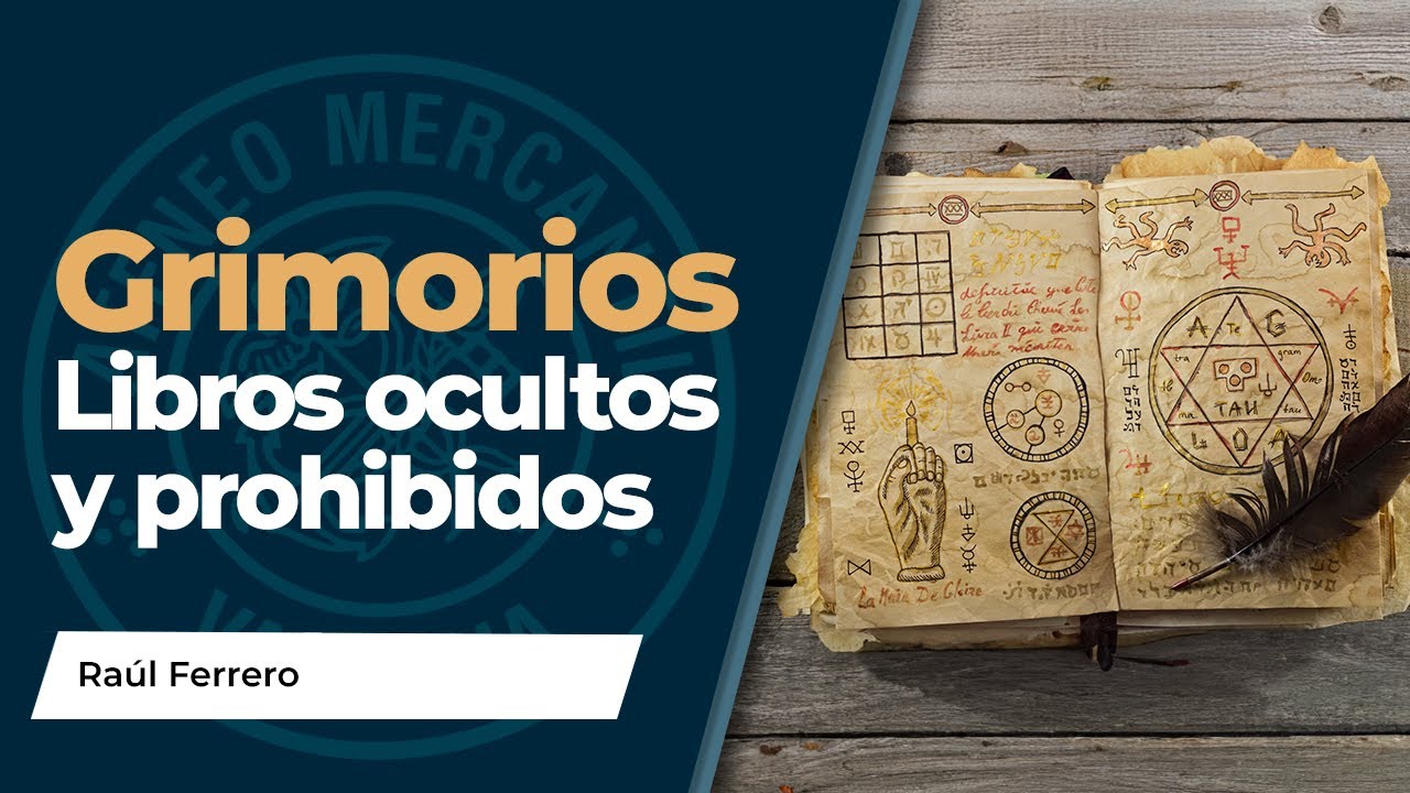 Grimorios: Libros ocultos y prohibidos | Raúl Ferrero