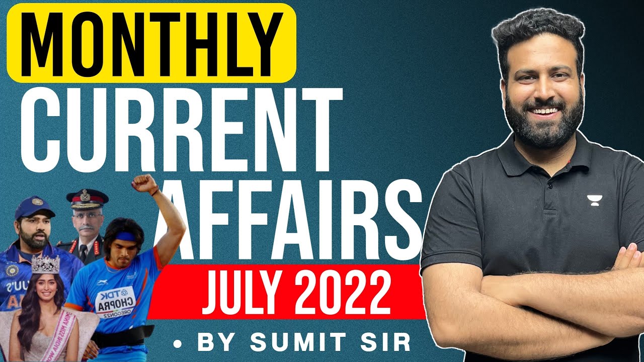 Monthly Current Affairs For NDA 2 2022 🔥 | July CA Marathon NDA 2 2022 | Learn With Sumit