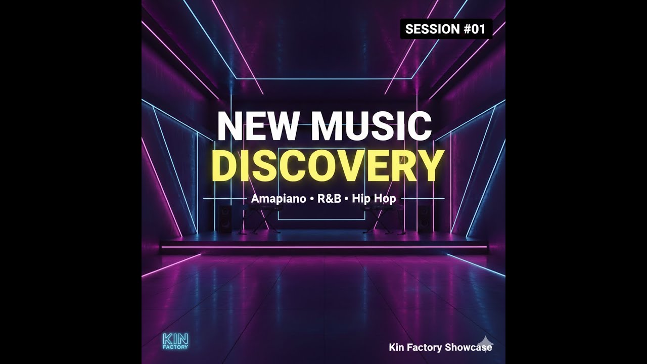 New Music Discovery 💎 Amapiano, R&B & Soulful Hip Hop (Kin Factory Showcase: Session #01)