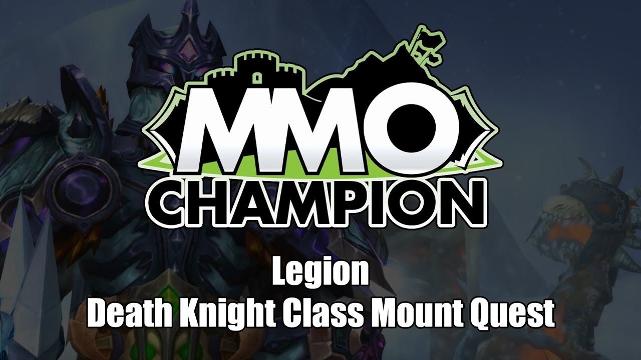 Patch 7.2 - Death Knight Class Mount Quest