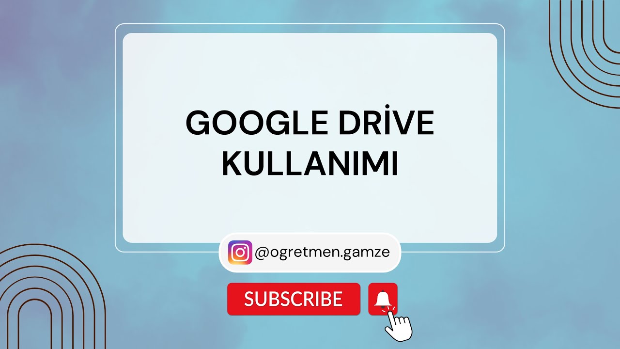Google Drive Kullanımı