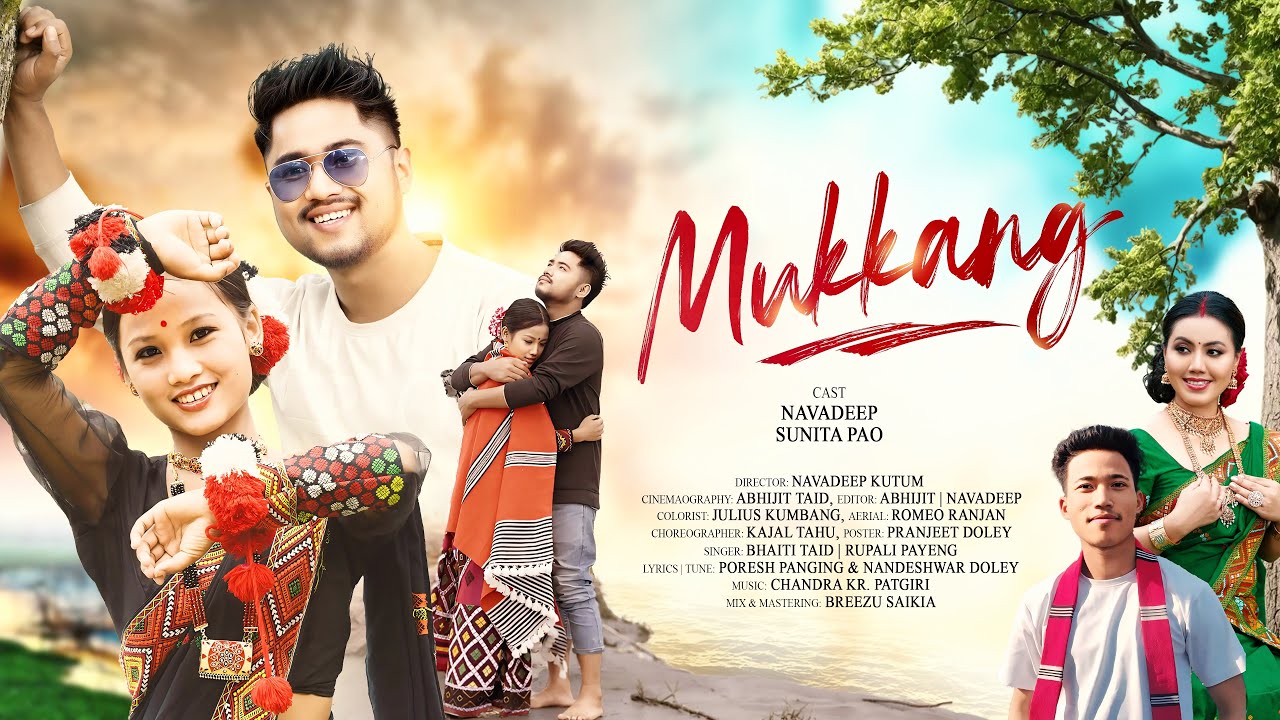 MUKKANG || Official Music Video 2025 || Navadeep Kutum | Sunita Pao | Rupali Payeng | Bhaiti Taid 4K