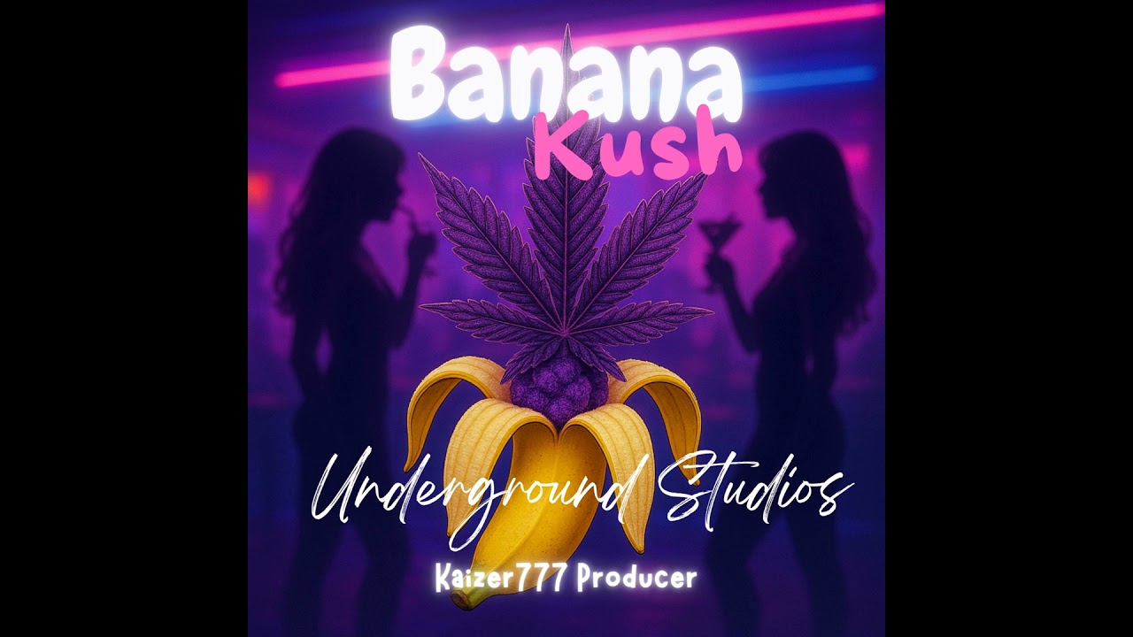 BANANA KUSH