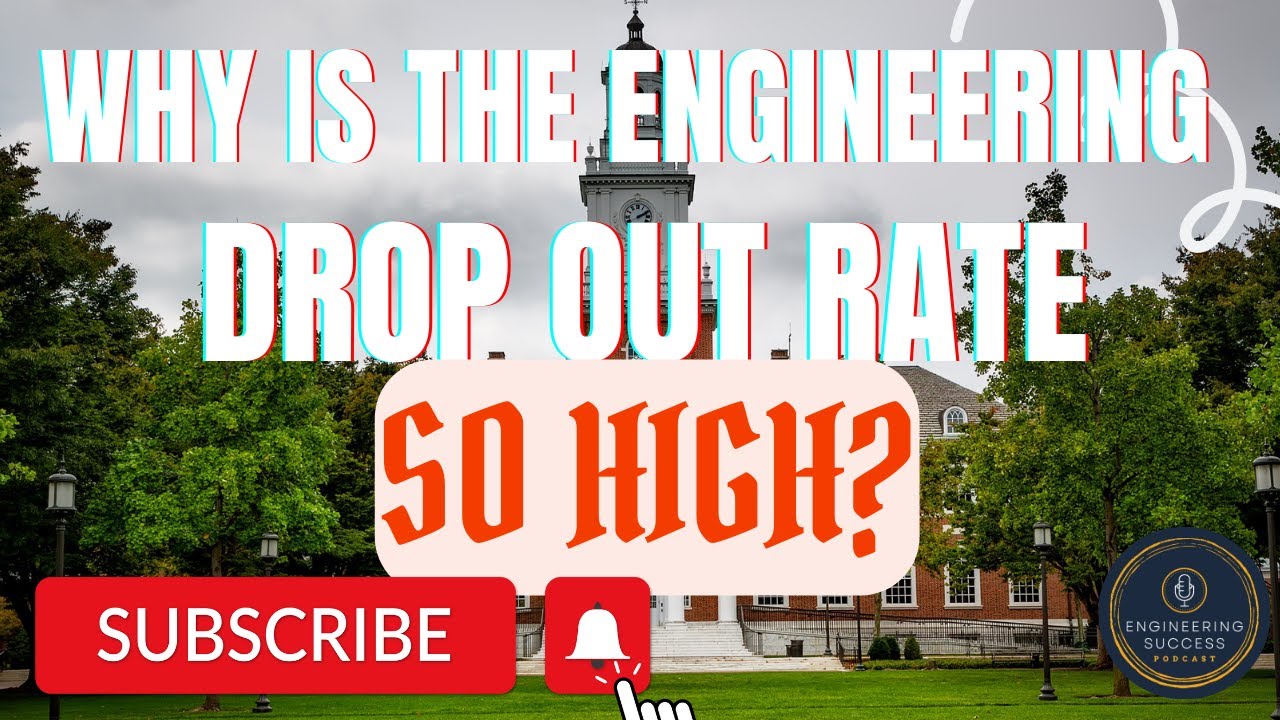 Why is the engineering drop out rate so high?