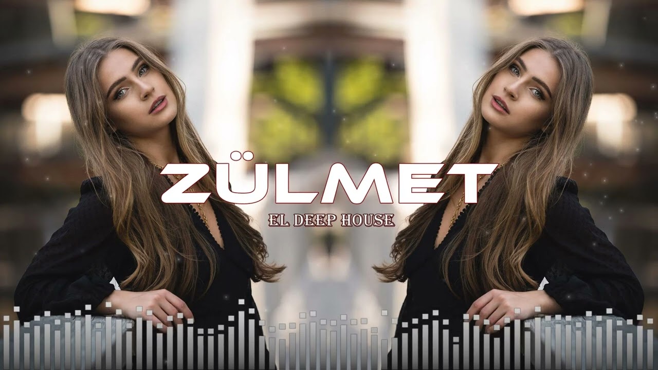 Z&uuml;lmət - EDM Deep House [Azeri Bass Remix] hərkəsin axtardığı həmin o mahnı