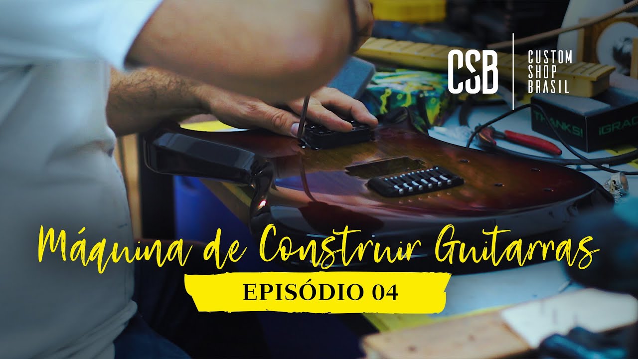 Ep 04: NENHUMA CNC FAZ ISSO!!, Máquina de Construir Guitarras, Custom Shop Brasil c/ Carrozza