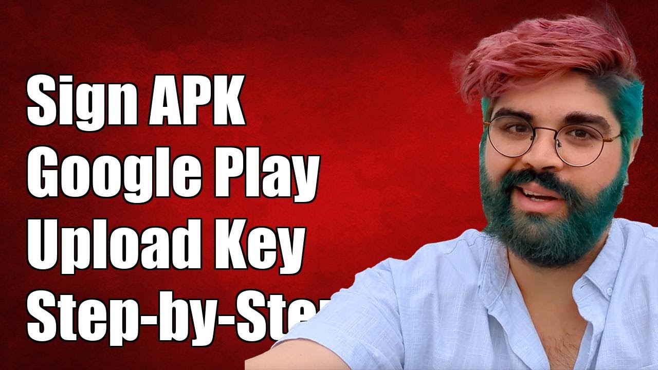 How to Sign an APK with Google Play Upload Key: Step-by-Step Guide