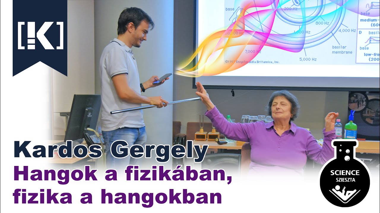 Kardos Gergely - 🎵 Hangok a fizikában, fizika a hangokban 🎵 (SCIENCE Szieszta)