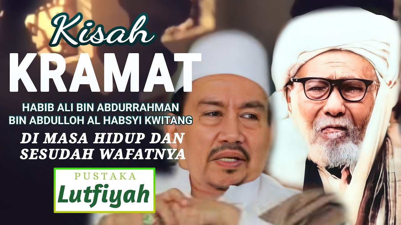 KISAH KRAMAT HABIB ALI KWITANG DI SAAT MASIH HIDUP DAN SESUDAH WAFATNYA