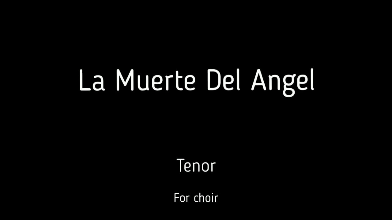 Choir/chór La Muerte Del Angel - Tenor + score