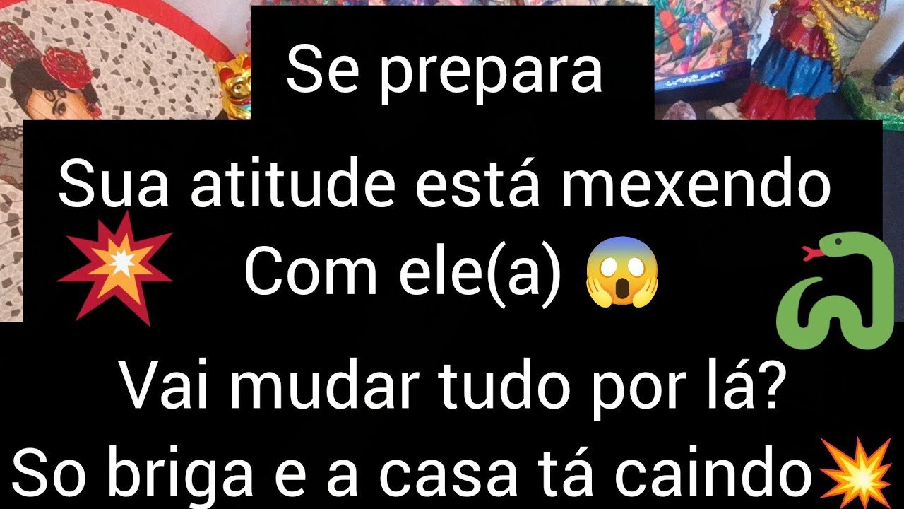 ESSE RECADO É TEU😱SUA ATITUDE ESTÁ MEXENDO COM ELE(A)?E VAI MUDAR TUDO POR LÁ?É SO BRIGA A CASA CAIU