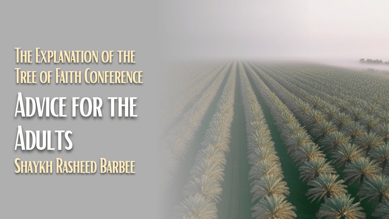 Advice for the Adults - Shaykh Rasheed Barbee