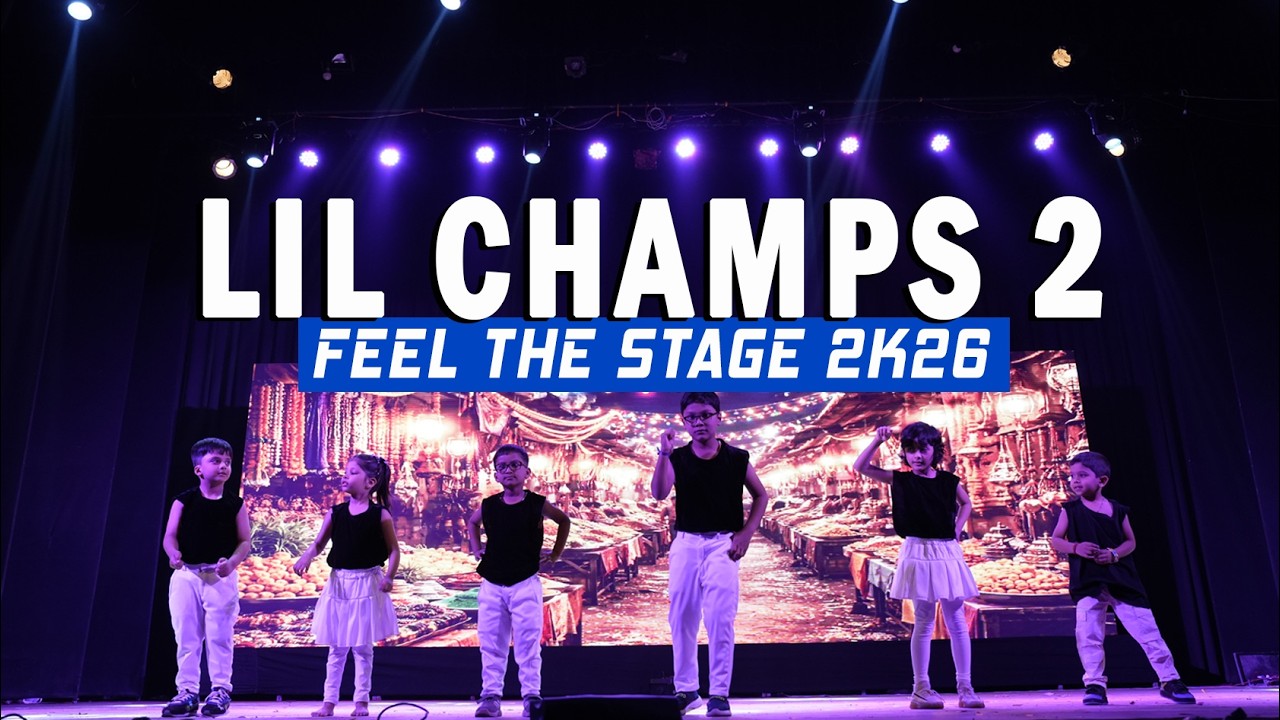 Lil Champs 2 Dance Choreography Debamita Nath | Feel The Stage 2k26 Annual Dance Show Shuffle Street