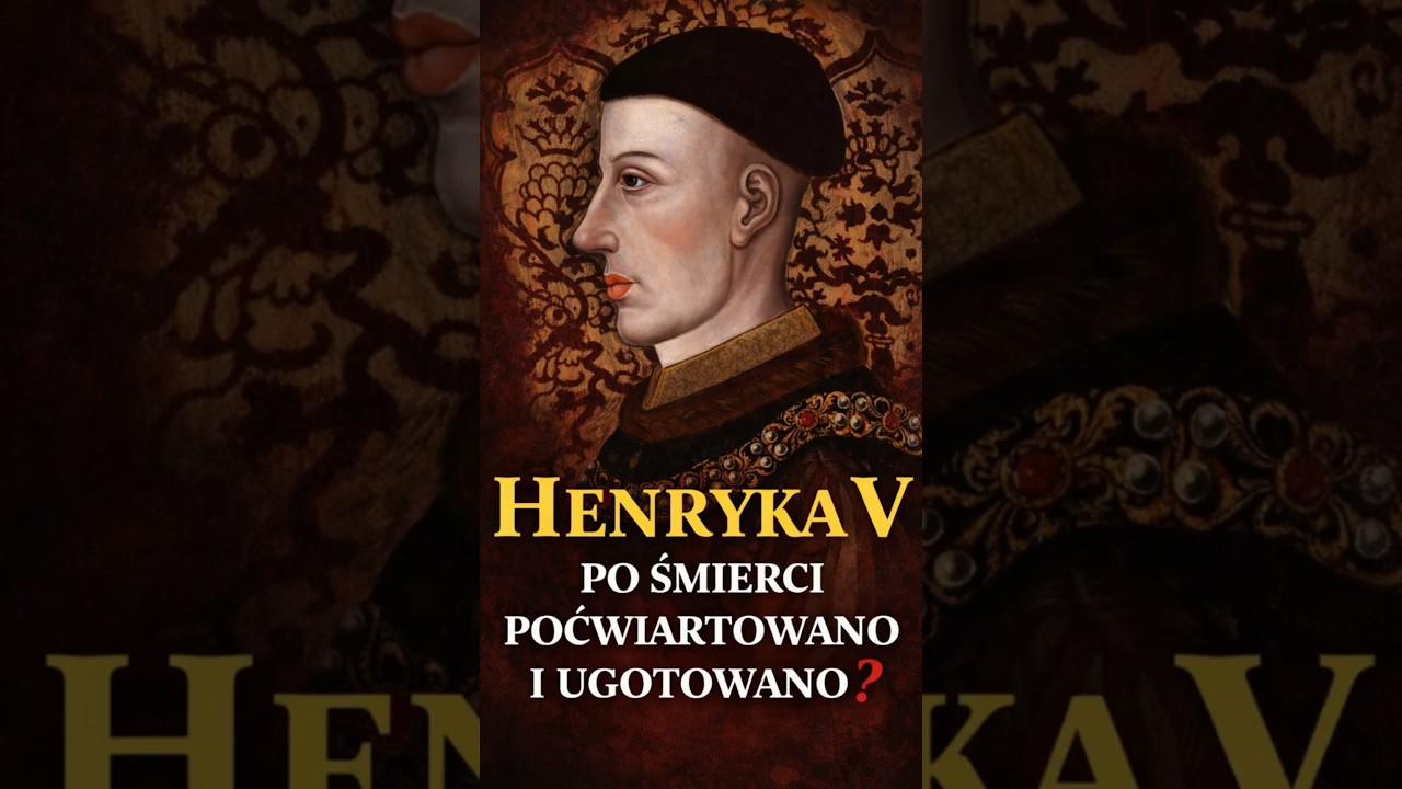 Po śmierci UGOTOWANO ciało kr&oacute;la?😳 Historia Henryka V