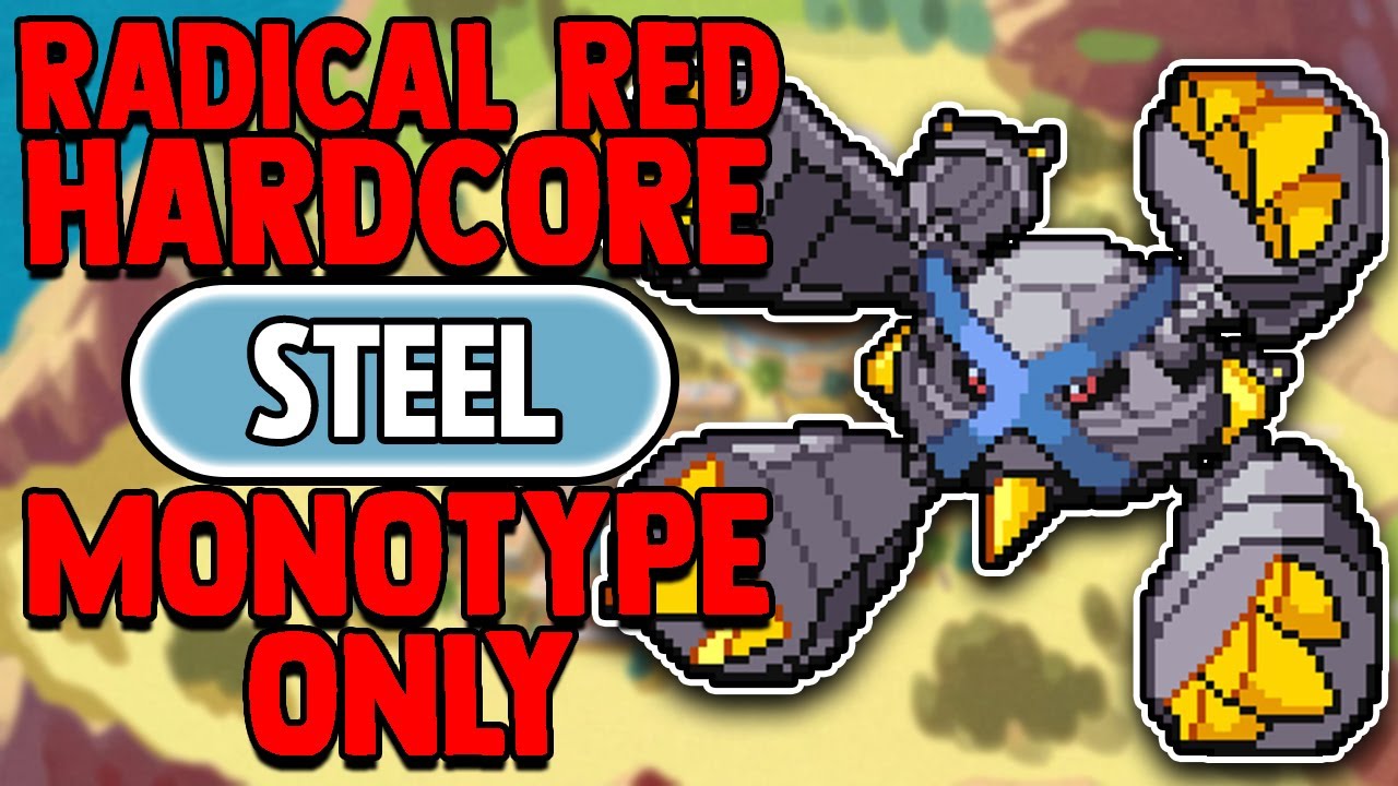 POKEMON RADICAL RED 4.0 HARDCORE MODE BUT I ONLY USE STEEL TYPE POKEMON