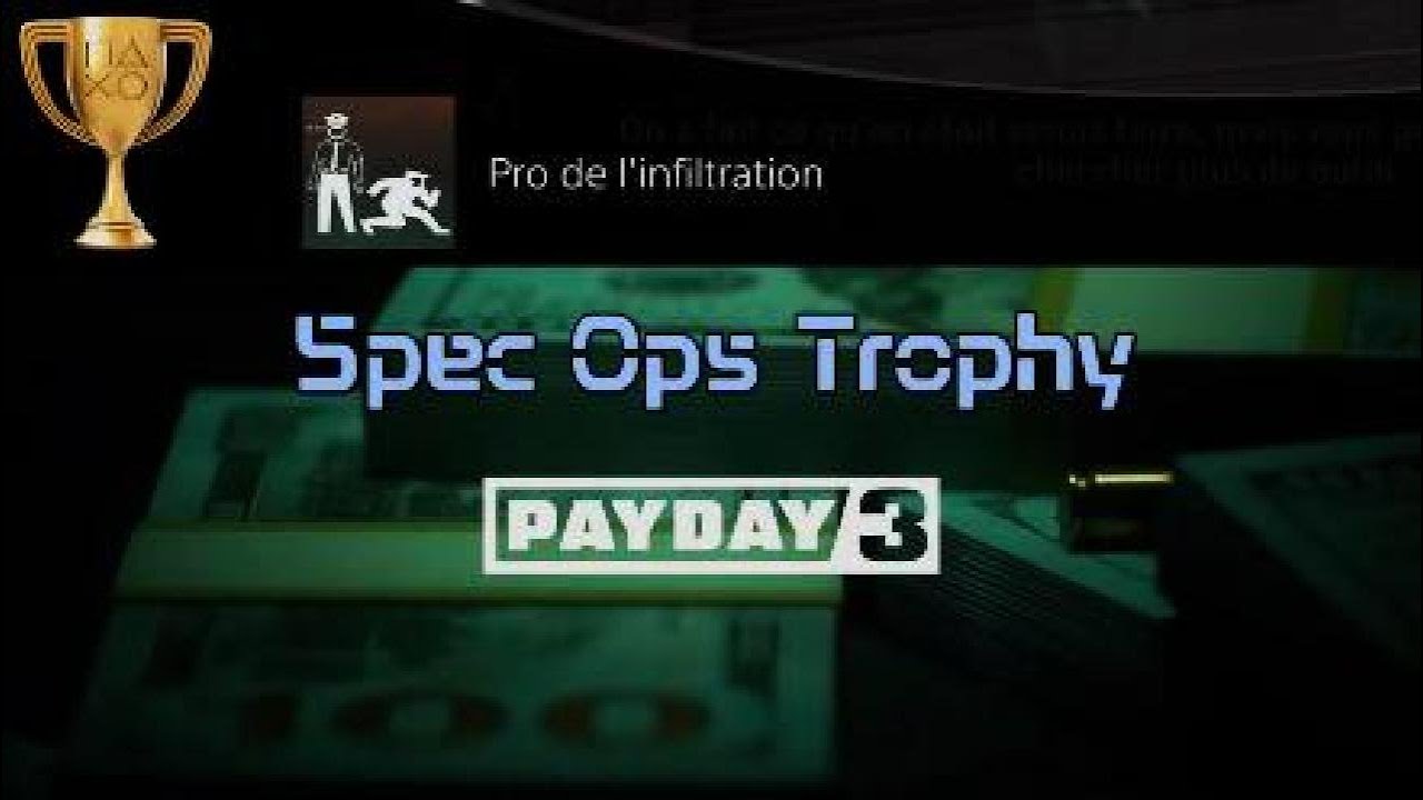 PayDay 3 - Spec Ops Trophy / Trophée Pro de l'infiltration 🏆 [STEALTH]
