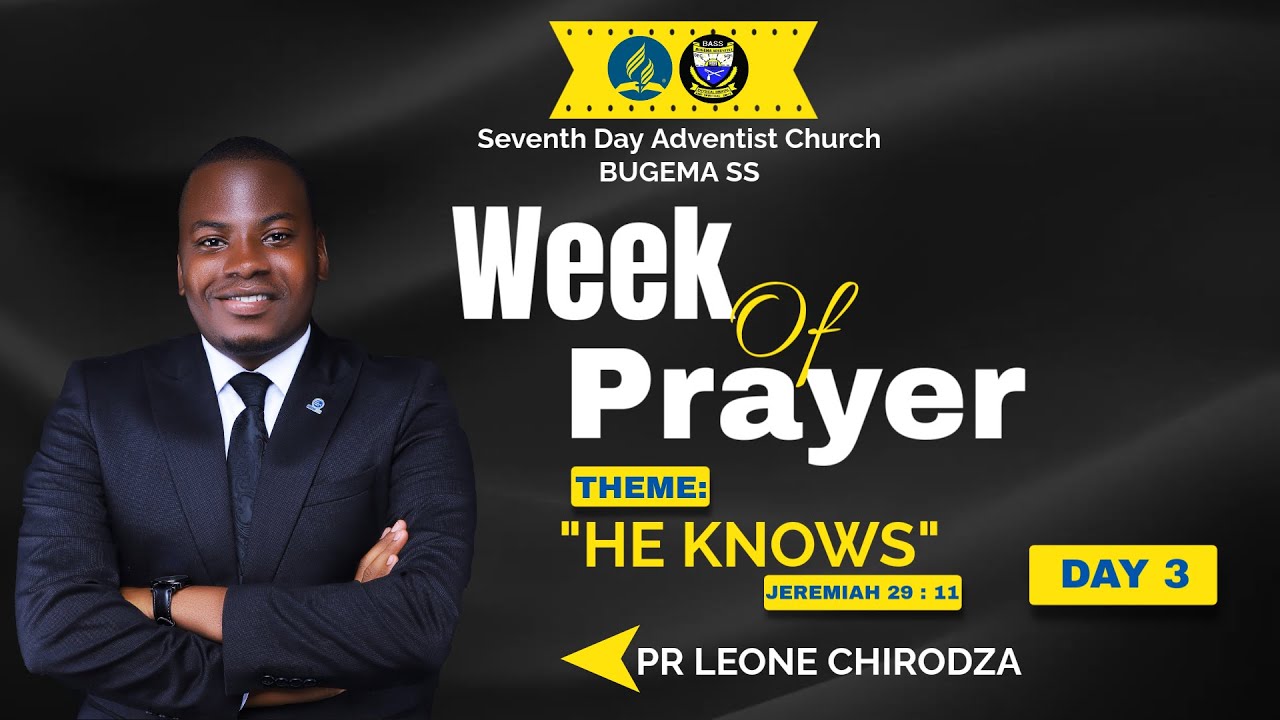 WEEK OF PRAYER 2025  DAY 3 (MORNING)  (BY PR LEONE CHIRODZA) AT BUGEMA ADVENTIST SECONDARY SCHOOL