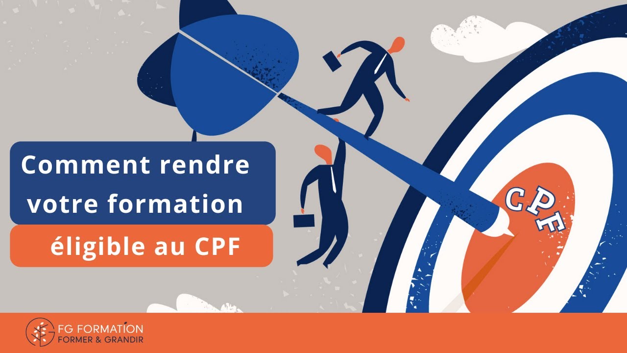 Comment rendre votre formation éligible au CPF