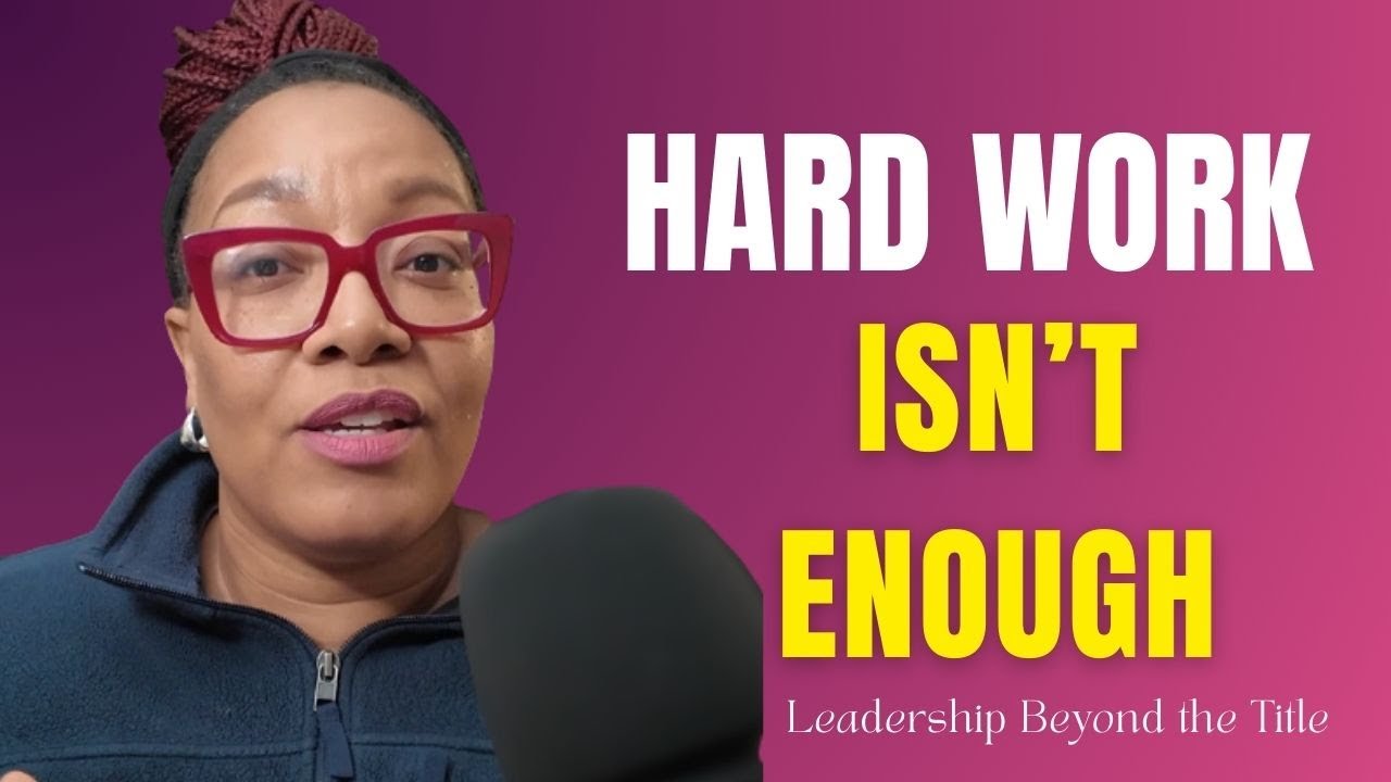 Your Biggest Problem is Thinking You Just Have to Work Hard