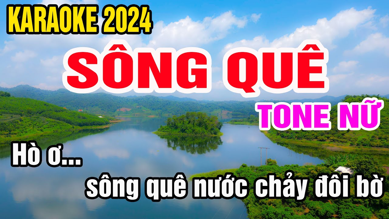 Sông Quê Karaoke Tone Nữ Nhạc Sống gia huy karaoke