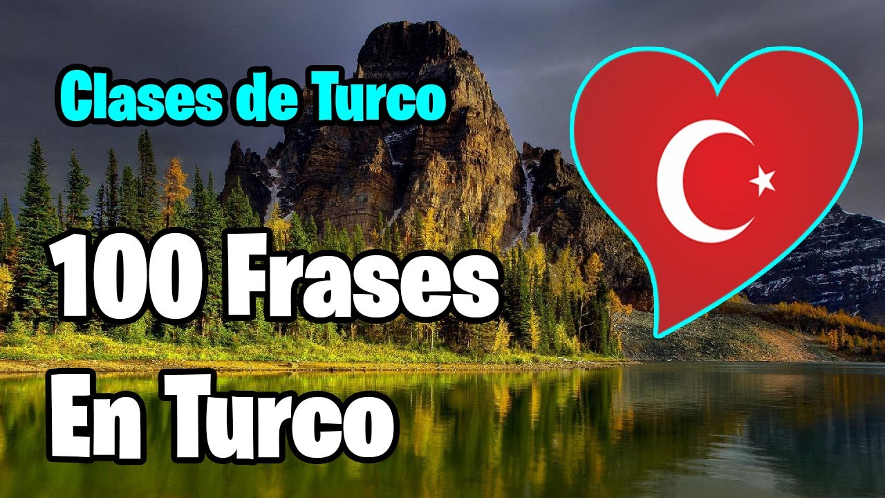 Aprender Turco | 100 Frases en Turco