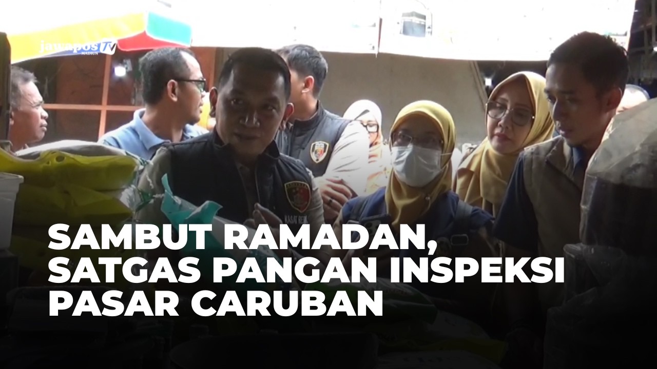 MADIUN - Sambut Ramadan, Satgas Pangan Inspeksi Pasar Caruban