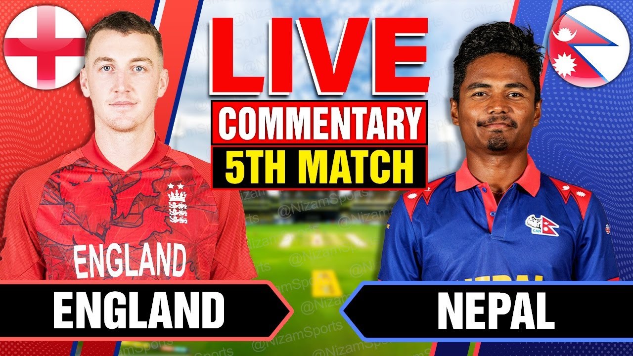 🔴LIVE: England vs Nepal | 5th Match | Live Cricket Score & Commentary