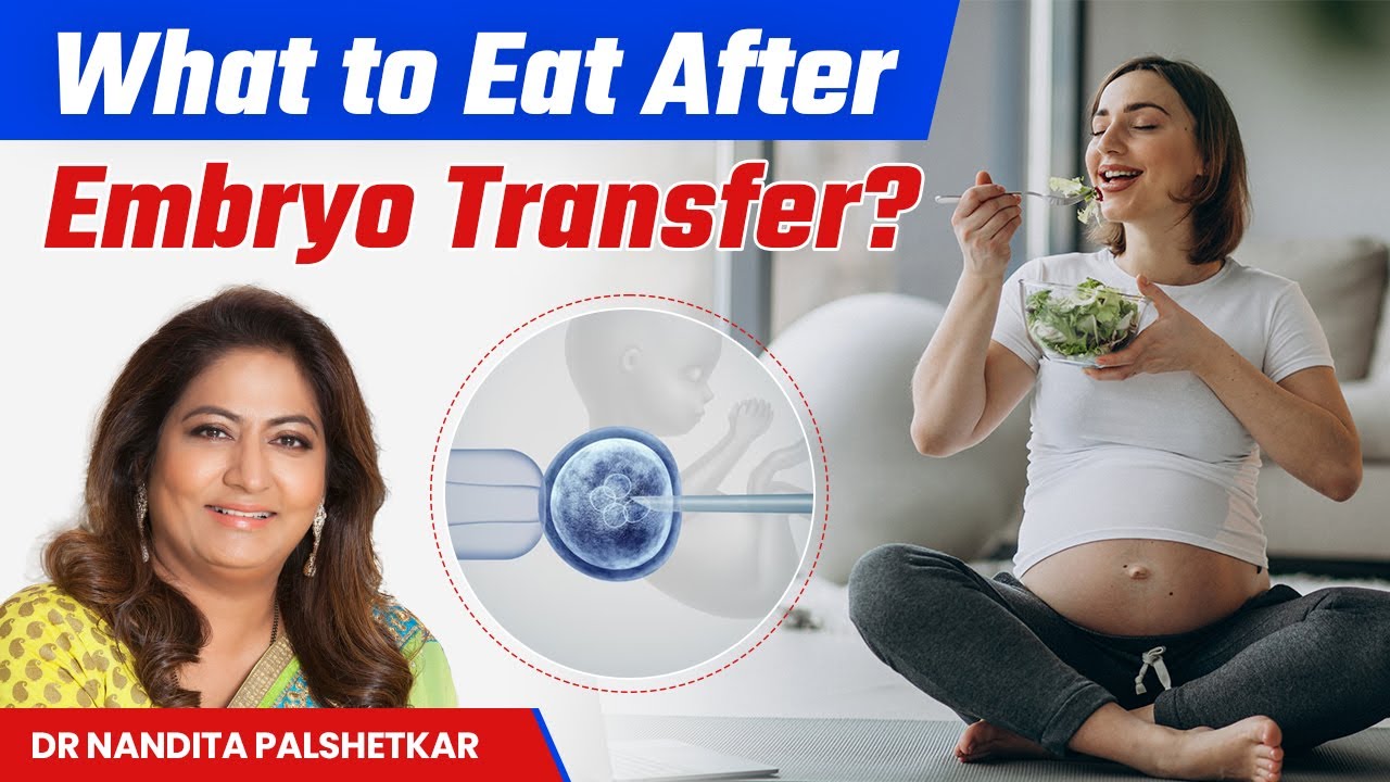 What to Eat After Embryo Transfer? | Diet Tip after Embryo Transfer | Bloom IVF