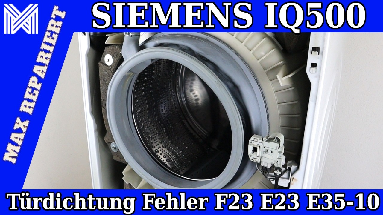 Siemens IQ500 Waschmaschine Türdichtung tauschen E23 F23 E35-10