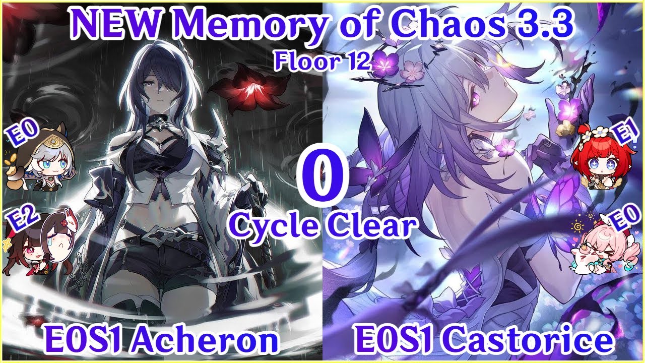 NEW 3.3 MOC Floor 12 - E0S1 Acheron x E0S1 Castorice 0 Cycle Clear 01黄泉遐蝶0T真蛰虫呼雷 | Honkai Star Rail