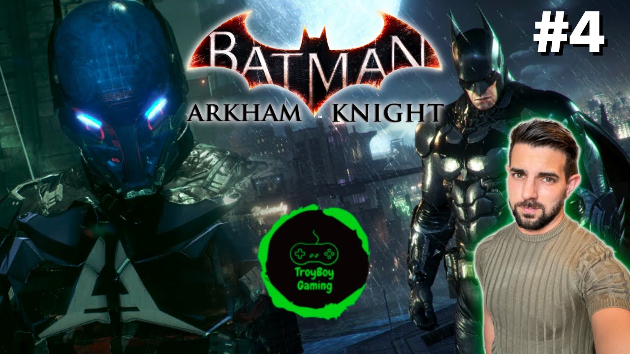 Meet the Knight - EP04 - Let’s Play Batman Arkham Knight