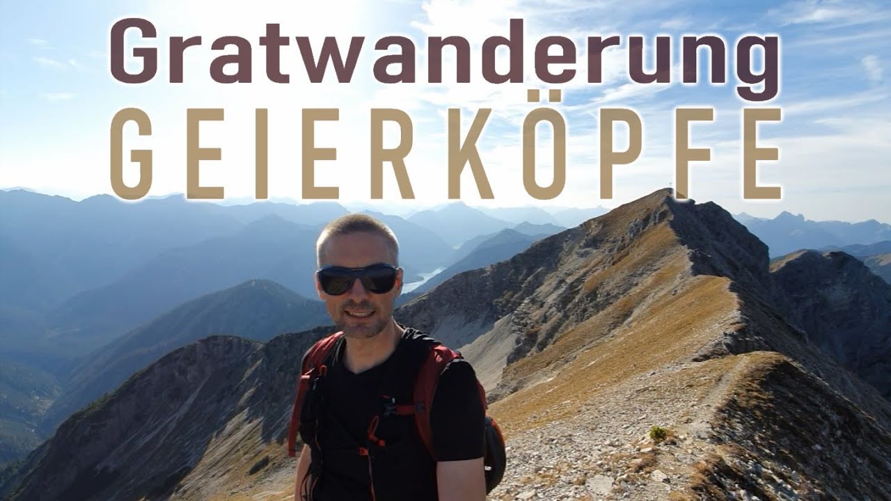 &Uuml;berschreitung der Geierk&ouml;pfe - Eine Gratwanderung mit Kletter-Passagen