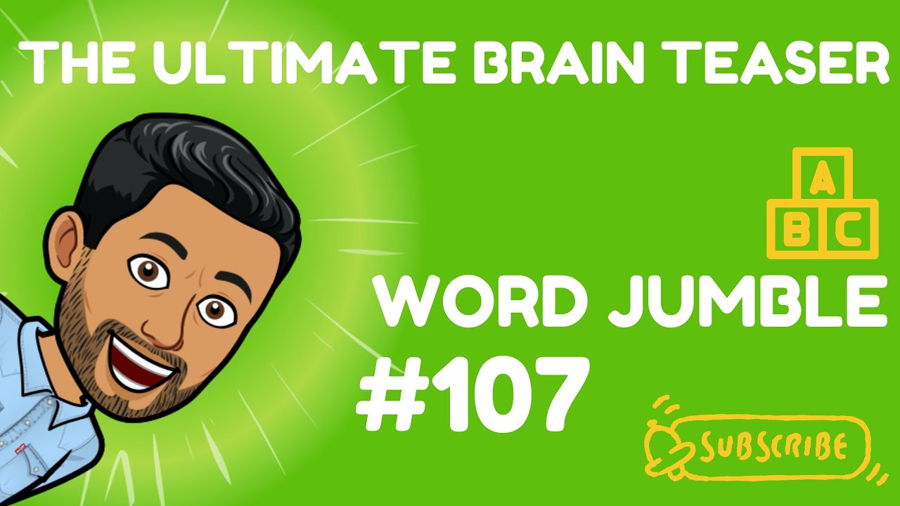 Word Jumble #107 - Test Your Word-Solving Skills